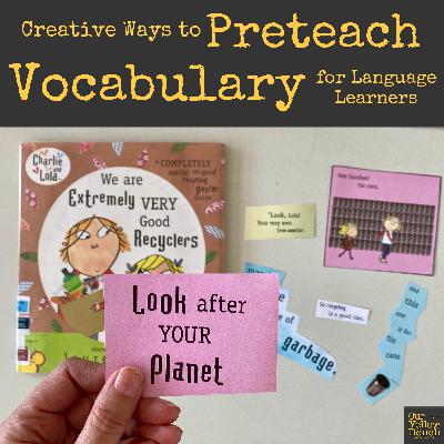 Creative Ways to Preteach Vocabulary for Language Learners