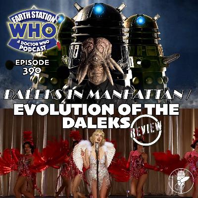 Doctor Who Review: Daleks in Manhattan & Evolution of the Daleks | Earth Station Who Podcast
