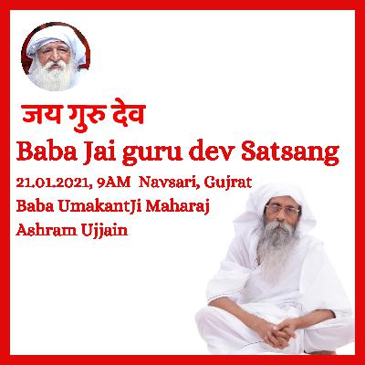 Baba Jai guru dev Satsang | 21.01.2021, 9AM | Navsari, Gujrat | Baba UmakantJi Maharaj Ashram Ujjain Baba Jai guru dev Satsang | 21.01.2021, 9AM | Navsari, Gujrat | Baba UmakantJi Maharaj Ashram Ujjain