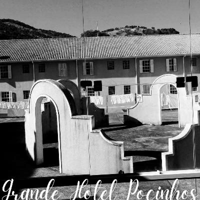 Ep. 137-S.07-Grande Hotel Pocinhos Ep. 137-S.07-Grande Hotel Pocinhos
