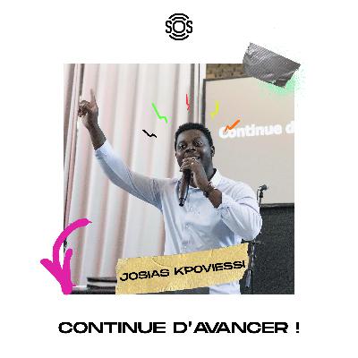 Continue d'avancer ! - Josias Kpoviessi