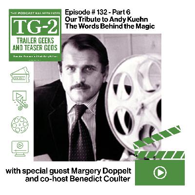 🎙️ Tribute to Andy Kuehn (Part 6) – with special guest Margery Doppelt and co-host Benedict Coulter