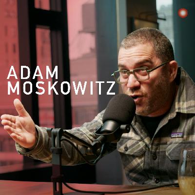 Adam Moskowitz — The Way of the Cheesemonger (EP.291)