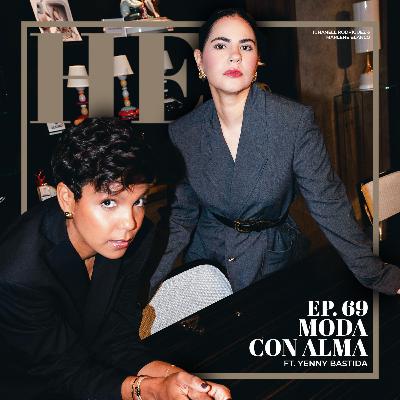 Ep. 69 Moda con Alma ft. Yenny Bastida Ep. 69 Moda con Alma ft. Yenny Bastida