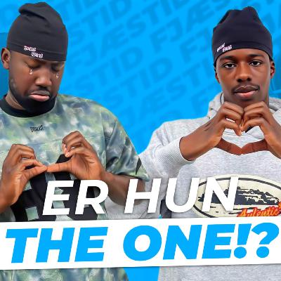 Fjæstid Ep 53: Er hun the one?