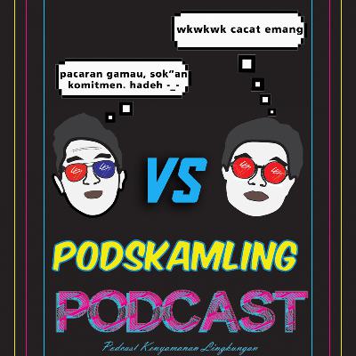 Pods 02 : Pacaran atau Komitmen