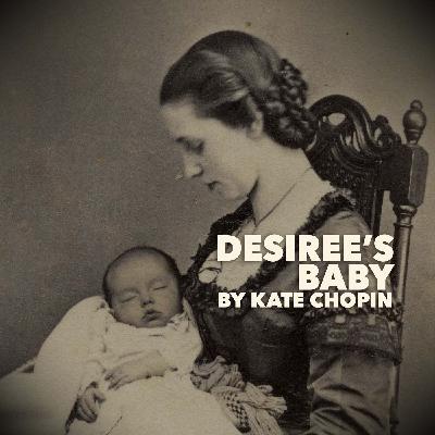 Desiree's Baby by Kate Chopin
