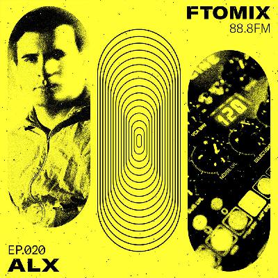Ep 20 ALX - F To Mix
