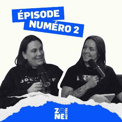 Zone Neutre - EP02 - Les premier milestones de la saison