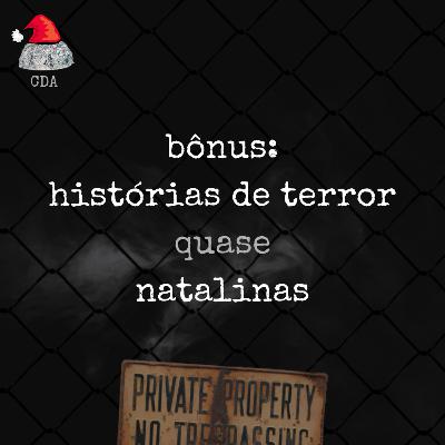 bônus: histórias de terror quase natalinas bônus: histórias de terror quase natalinas