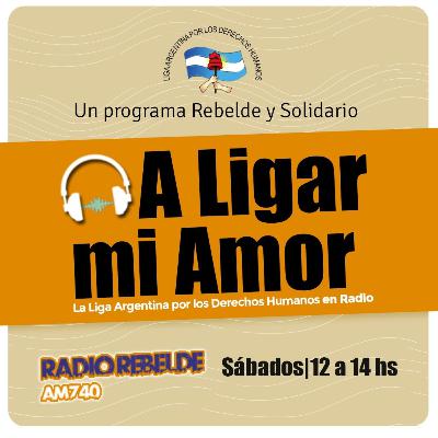 A Ligar mi Amor #92 sábado 30 de julio 2022 “IMPUNIDAD y Estado de Derecho”