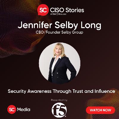 Security Awareness Through Trust and Influence - Jennifer Selby Long - CSP #217 Security Awareness Through Trust and Influence - Jennifer Selby Long - CSP #217