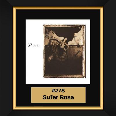 #278 - Surfer Rosa by Pixies (1988)