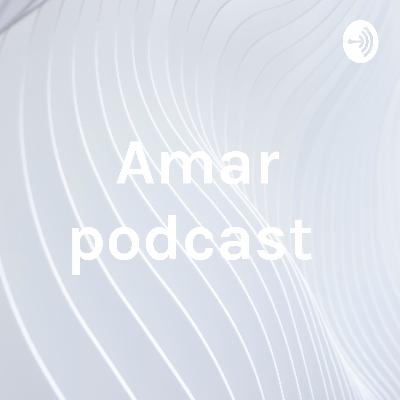 Amar podcast