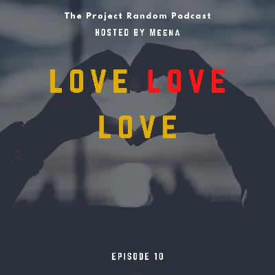 10: Love love love