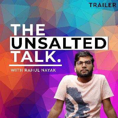 The Unsalted Talk w/Rahul Nayak | A Common Man's Podcast