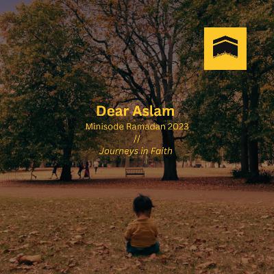 Ayne’s Minisode: Dear Aslam