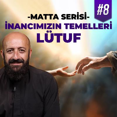 Lütuf ve İman: Hristiyanlık ile İslam Arasındaki Ana Fark