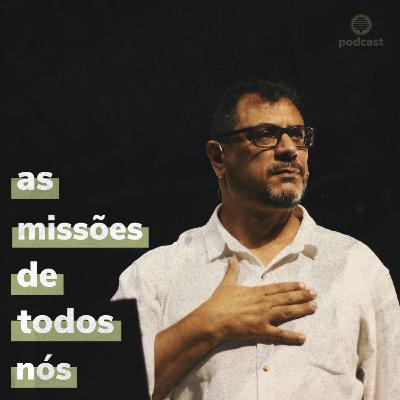 As missões de todos nós - Pr. Wladimir Grisante As missões de todos nós - Pr. Wladimir Grisante