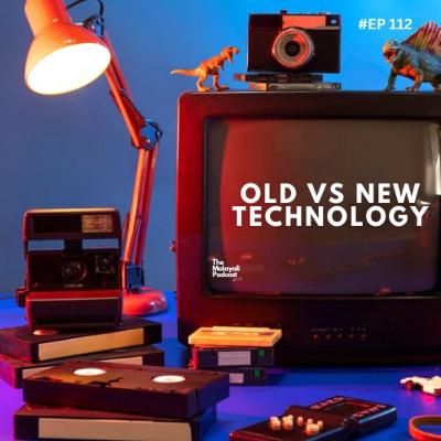 Old vs New Technology