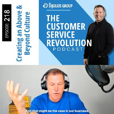218:  How to Create an Above and Beyond Culture