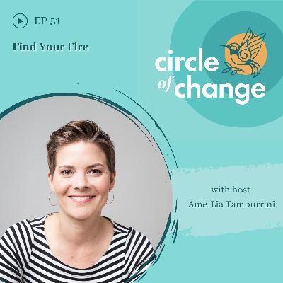 Find Your Fire - EP 51
