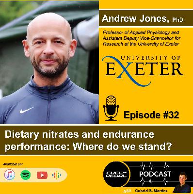 FTP #32: Andrew Jones, PhD - Dietary nitrates and endurance performance: Where do we stand? FTP #32: Andrew Jones, PhD - Dietary nitrates and endurance performance: Where do we stand?