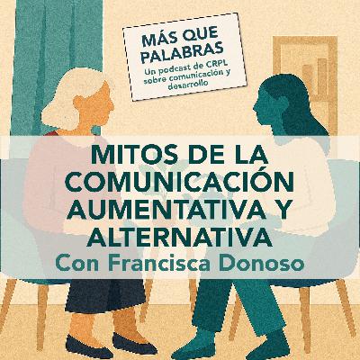 ¿Cuáles son los mitos de la comunicación aumentativa?