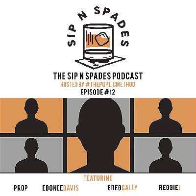 Sip N Spades Podcast Ep. 12 - "Kamala Harris is a prop..."