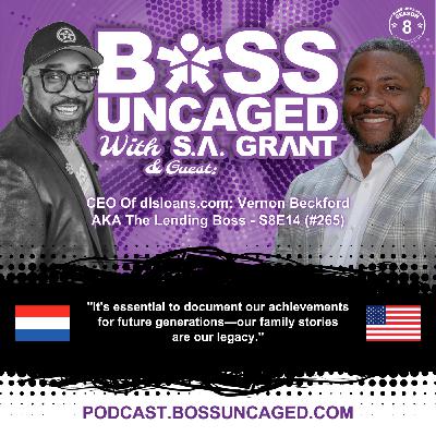 CEO Of dlsloans.com: Vernon Beckford AKA The Lending Boss - S8E14 (#265) CEO Of dlsloans.com: Vernon Beckford AKA The Lending Boss - S8E14 (#265)