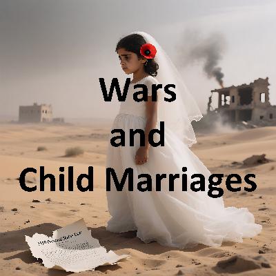 Ep15 - Outcome of the Iraq War: Child Marriages, a Global Plague Ep15 - Outcome of the Iraq War: Child Marriages, a Global Plague