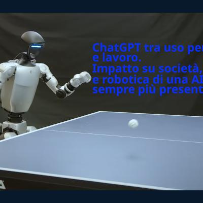 ChatGPT tra uso personale e lavoro. Impatto su società, coding e robotica di una AI sempre più presente - #18 ChatGPT tra uso personale e lavoro. Impatto su società, coding e robotica di una AI sempre più presente - #18