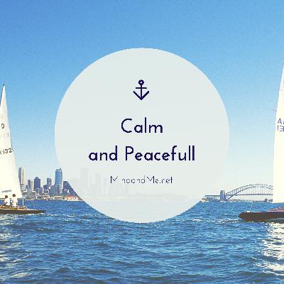 Calm Peaceful, Feel Good Suggestions