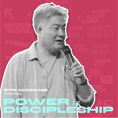 Power to Make Disciples | Pastor Nixon Ng | Discipleship Conference 2023