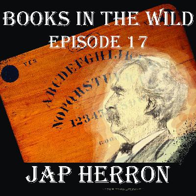 Episode 17: Jap Herron and Mark Twain's Ghost