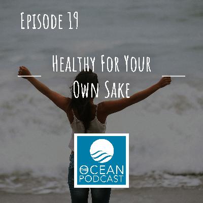 Healthy For Your Own Sake