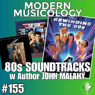 #155 - 80s Movie Soundtracks