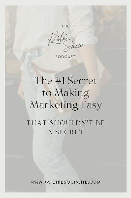 The #1 Secret to Making Marketing Easy that Shouldn't be a Secret The #1 Secret to Making Marketing Easy that Shouldn't be a Secret