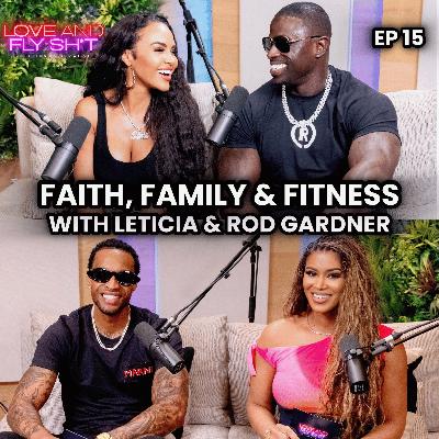 Faith, Family & Fitness with Leticia & Rod Gardner