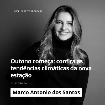 597. Outono começa: confira as tendências climáticas da nova estação