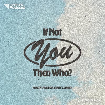 If Not You, Then Who? If Not You, Then Who?