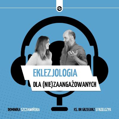 Eklezjologia dla (nie)zaangażowanych