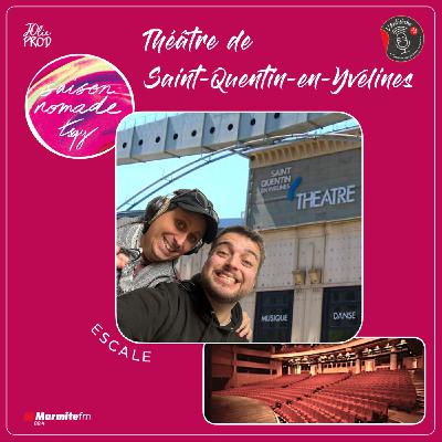 🧳 Escale : Théâtre de Saint-Quentin-en-Yvelines 🧳 🧳 Escale : Théâtre de Saint-Quentin-en-Yvelines 🧳