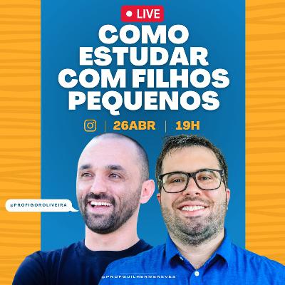 Live #01 - Como estudar para concurso público com filhos pequenos | com Guilherme Neves