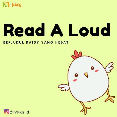 NR Kids | Read A Loud | 02. Daisy yang Hebat