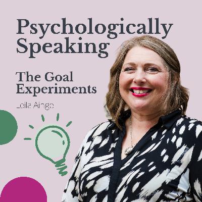 42. The Psychology of Goal Setting: Flexibility, Identity & Belonging