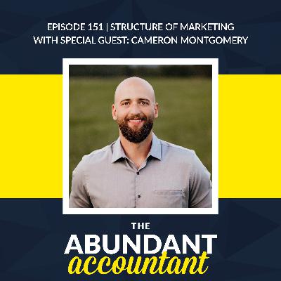 Episode 151 | Structure Of Marketing With Cameron Montgomery