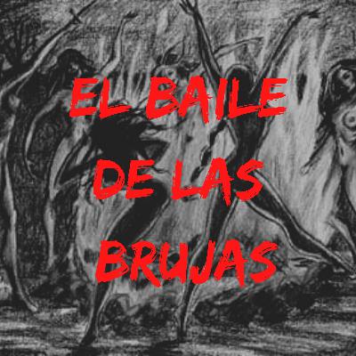 EL BAILE DE LAS BRUJAS