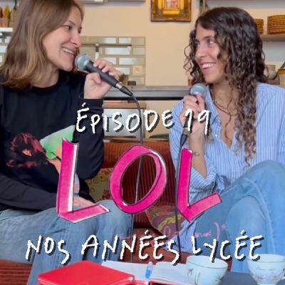 LOL : Nos Années Lycée LOL : Nos Années Lycée