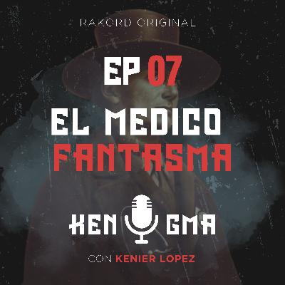 07- El Medico Fantasma 07- El Medico Fantasma